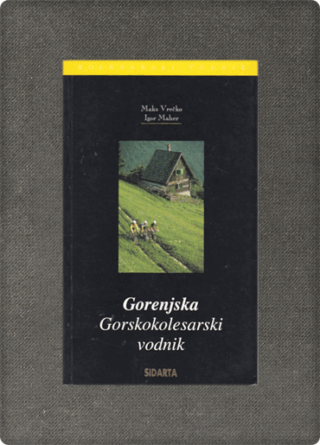 Gorenjska: Gorskokolesarski vodnik