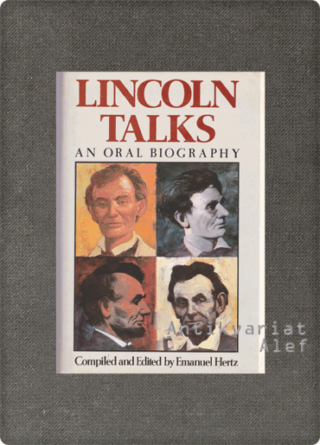 Hertz, Lincoln Talks: An Oral Biography