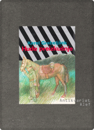 Grabeljšek, Hude preizkušnje