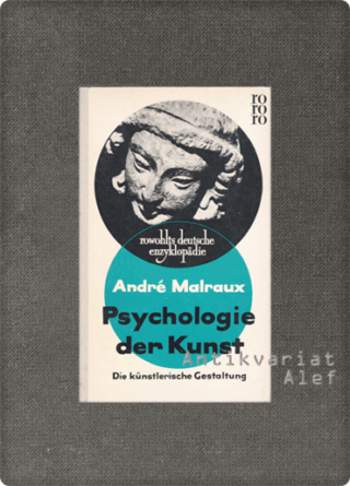 André Malraux <br><strong>Psychologie der Kunst II: Die künstlerische Gestaltung</strong>