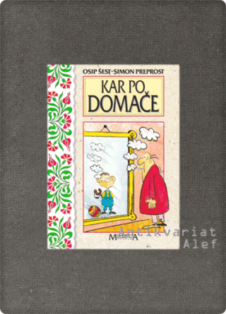 Šest, Kar po domače