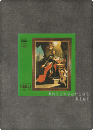 Ferdinand Šerbelj <strong>Anton Cebej: 1722-1774</strong>