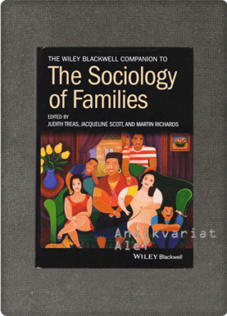 <br><strong>The Wiley Blackwell Companion to the Sociology of Families</strong>