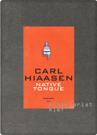 Carl Hiaasen <br><strong>Native Tongue</strong>