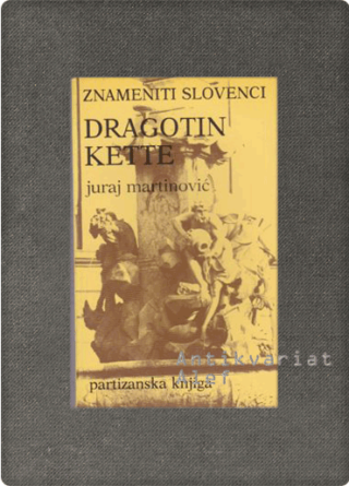 Juraj Martinović <br><strong>Dragotin Kette</strong>