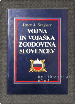 Švajncer, Vojna in vojaška zgodovina Slovencev