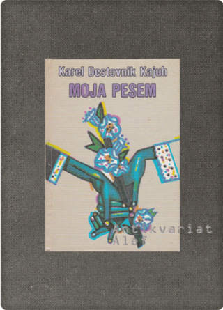Moja pesem, Destovnik-Kajuh