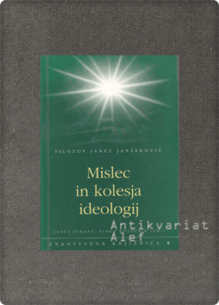 <br><strong>Mislec in kolesja ideologij</strong>