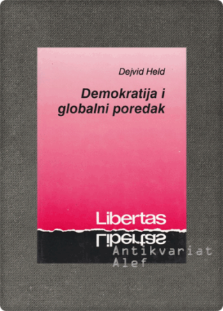 David Held <br><strong>Demokratija i globalni poredak</strong>
