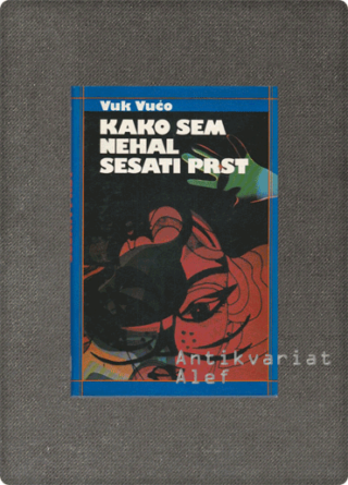 Vuk Vučo <br><strong>Kako sem nehal sesati prst</strong>