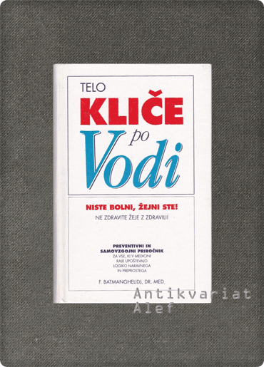 Fereydoon Batmanghelidj <br><strong>Telo kliče po vodi</strong>