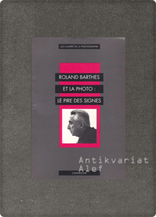 Gilles Mora, Gabriel Bauret, François Wahl et al. <br><strong>Roland Barthes et la photo</strong>