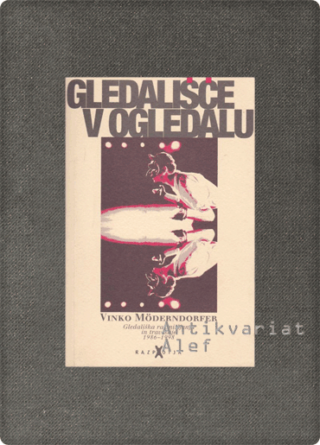 Vinko Möderndorfer <br><strong>Gledališče v ogledalu</strong>