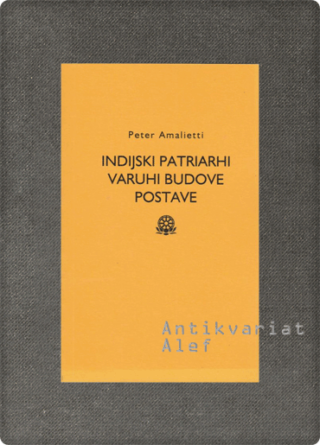 Peter Amalietti <br><strong>Indijski patriarhi, varuhi Budove postave</strong>