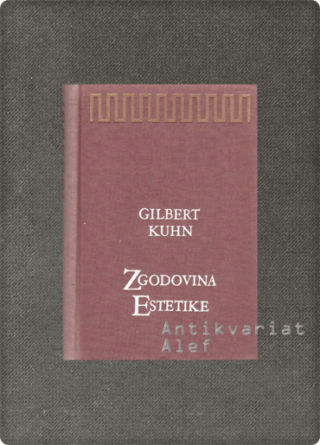 Katharine Everett Gilbert, Helmut Kuhn <strong>Zgodovina estetike</strong>