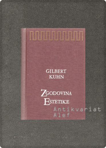 Katharine Everett Gilbert, Helmut Kuhn <strong>Zgodovina estetike</strong>