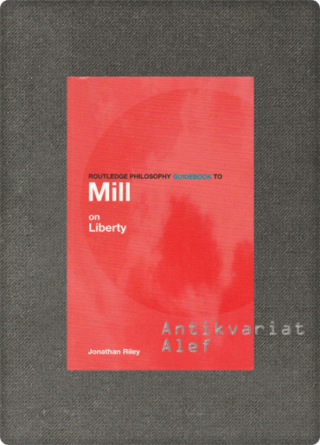 Jonathan Riley <br><strong>Mill on Liberty</strong>