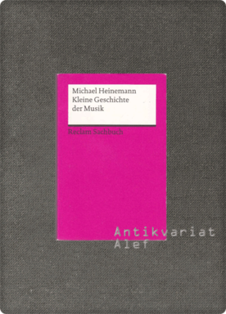 Michael Heinemann <br><strong>Kleine Geschichte der Musik</strong>