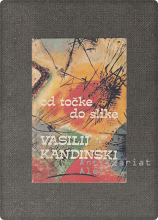 Vasilij Vasiljevič Kandinski <strong>Od točke do slike</strong>