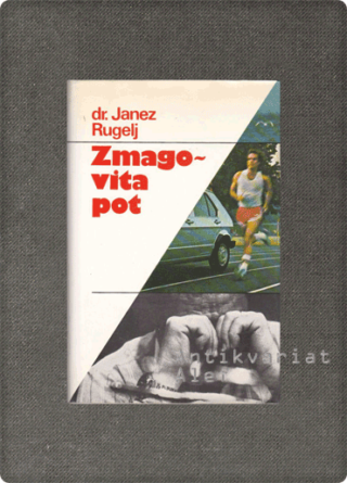 Janez Rugelj <strong>Zmagovita pot</strong>