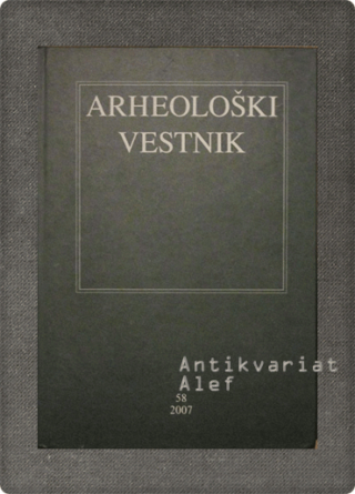 <br><strong>Arheološki vestnik; letnik 58</strong>