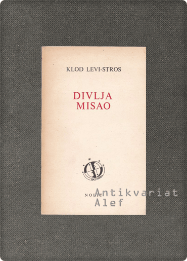 Claude Lévi-Strauss <br><strong>Divlja misao</strong>