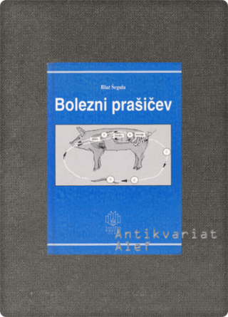 Blaž Šegula <br><strong>Bolezni prašičev</strong>
