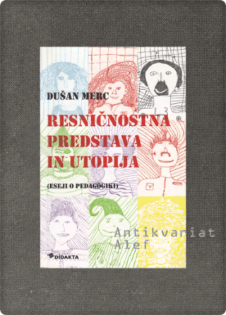 Dušan Merc <br><strong>Resničnostna predstava in utopija</strong>