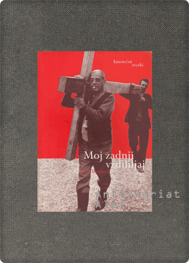 Luis Buñuel <strong>Moj zadnji vzdihljaj</strong>