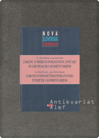 Nina Plavšak, Saša Prelič, Živko Bergant <br><strong>Zakon o prisilni poravnavi, stečaju in likvidaciji (ZPPSL): s komentarjem</strong>