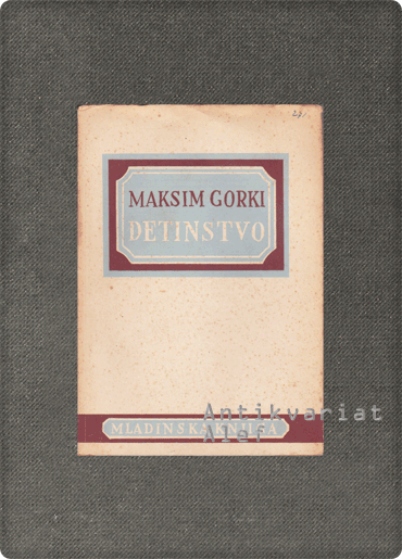 Gorki, Detinstvo