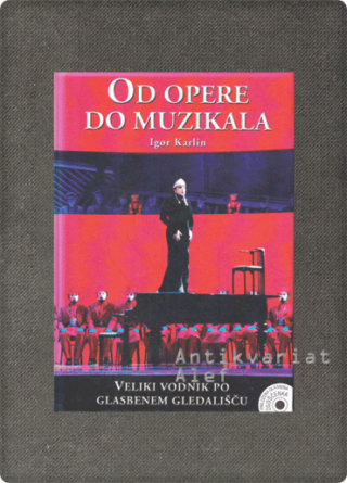 Igor Karlin <br><strong>Od opere do muzikala</strong>