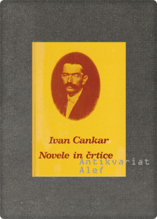 Ivan Cankar <strong>Novele in črtice</strong>