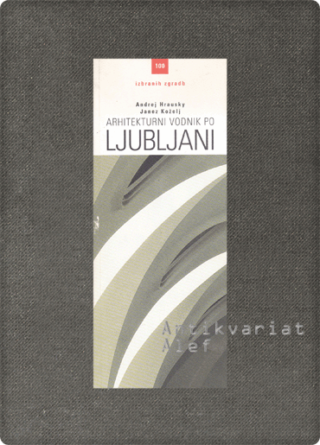 Andrej Hrausky, Janez Koželj <strong>Arhitekturni vodnik po Ljubljani</strong>