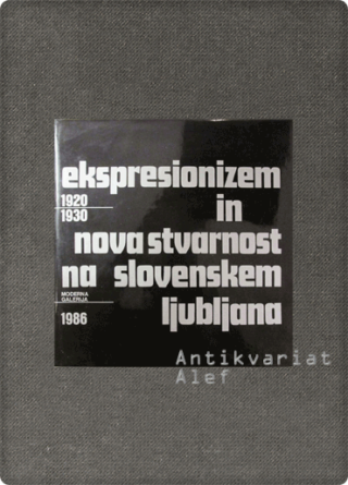 <strong>Ekspresionizem in nova stvarnost na Slovenskem, 1920-1930</strong>