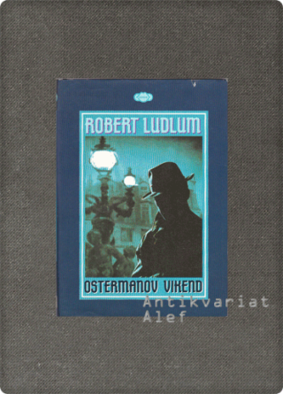 Robert Ludlum <strong>Ostermanov vikend</strong>
