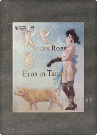 Félicien Rops <br><strong>Eros in Tanatos</strong>