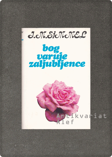 Johannes Mario Simmel <br><strong>Bog varuje zaljubljence</strong>