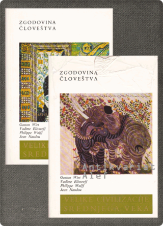 Gaston Wiet, Vadime Elisseeff, Philippe Wolff et al. <br><strong>Velike civilizacije srednjega veka 1-2</strong>