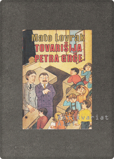 Tovarišija Petra Grče, Lovrak, zbirka Zlata knjiga