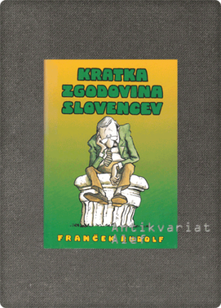 Franček Rudolf <strong>Kratka zgodovina Slovencev</strong>