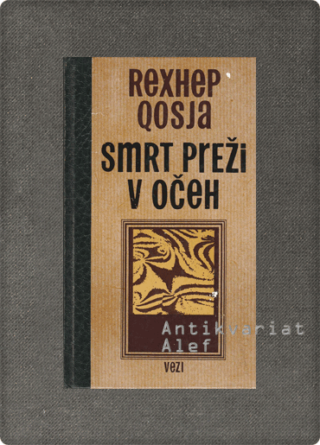 Rexhep Qosja <br><strong>Smrt preži v očeh</strong>
