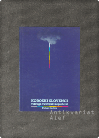 Dušan Nećak <br><strong>Koroški Slovenci v drugi avstrijski republiki (1945-1976)</strong>