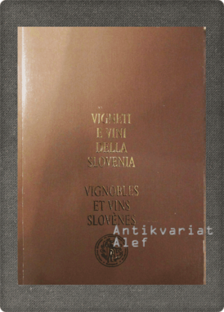Rajher, Vigneti e vini della Slovenia = Vignobles et vins Slovènes
