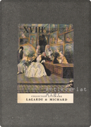André Lagarde, Laurent Michard <br><strong>XVIIIe siècle: les grands auteurs français du programme</strong>