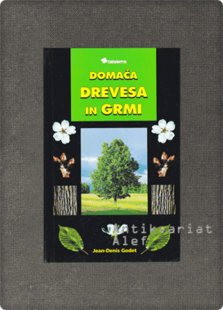 Jean-Denis Godet <br><strong>Domača drevesa in grmi</strong>