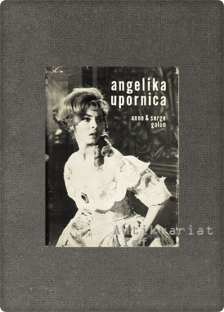 Anne Golon, Serge Golon <br><strong>Angelika upornica</strong>