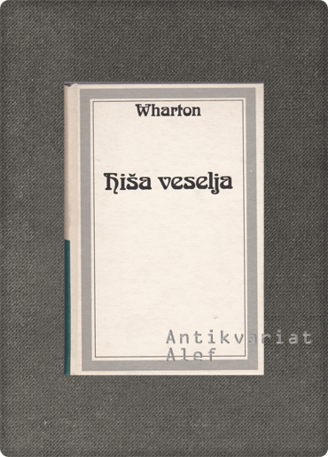 Wharton, Hiša veselja
