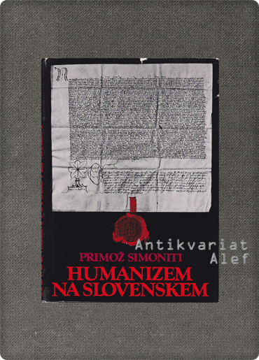 Primož Simoniti <br><strong>Humanizem na Slovenskem in slovenski humanisti do srede XVI. stoletja</strong>