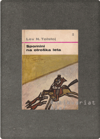 Lev Nikolaevič Tolstoj <strong>Spomini na otroška leta</strong>